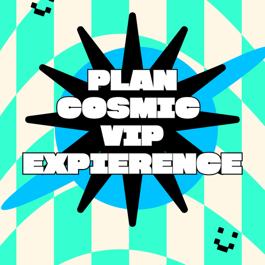 COSMIC VIP EXPERIENCE